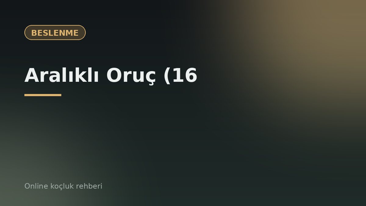 Aralıklı Oruç (16:8) Nedir, Nasıl Yapılır? Faydaları ve Riskleri