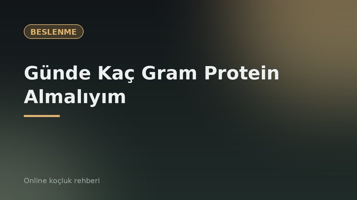 Günde Kaç Gram Protein Almalıyım? Hedefe Göre Protein İhtiyacı