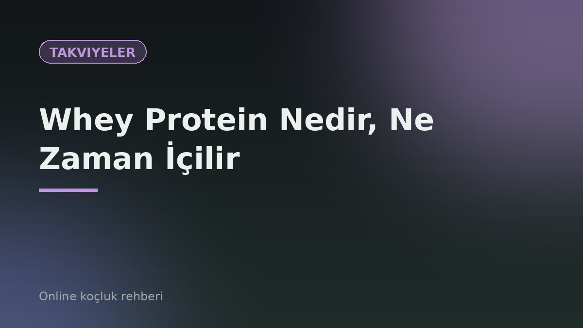 Whey Protein Nedir, Ne Zaman İçilir? Çeşitleri ve Doğru Kullanımı